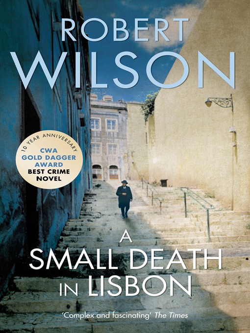 Title details for A Small Death in Lisbon by Robert Wilson - Available